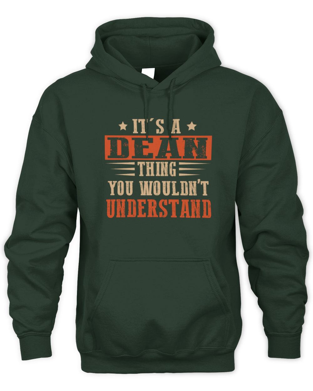 It's a Name Thing Personalized Funny Shirt DEAN M1-51 / Unisex Hoodie / forest green