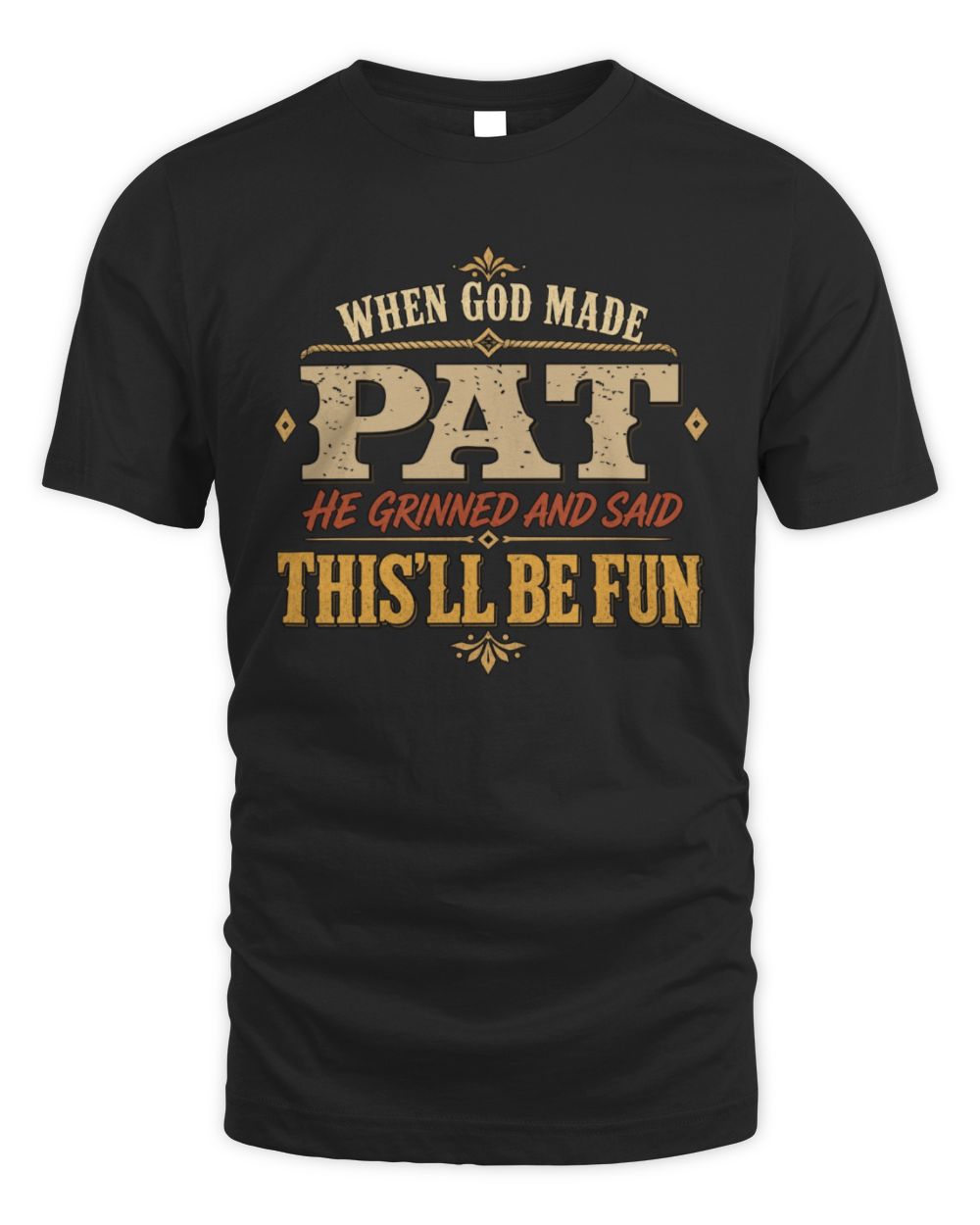 When God Made Your Name Funny Western T-Shirt PAT M1-81 / Unisex Standard T-Shirt / black