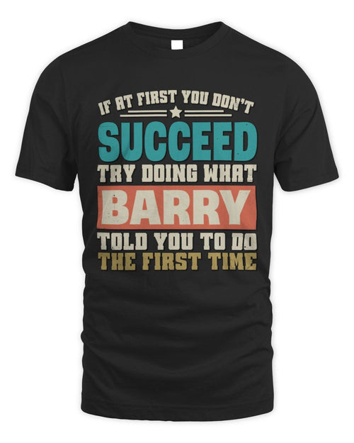 If at First You Don't Succeed Funny Vintage Shirt BARRY M1-53 / Unisex Standard T-Shirt / black