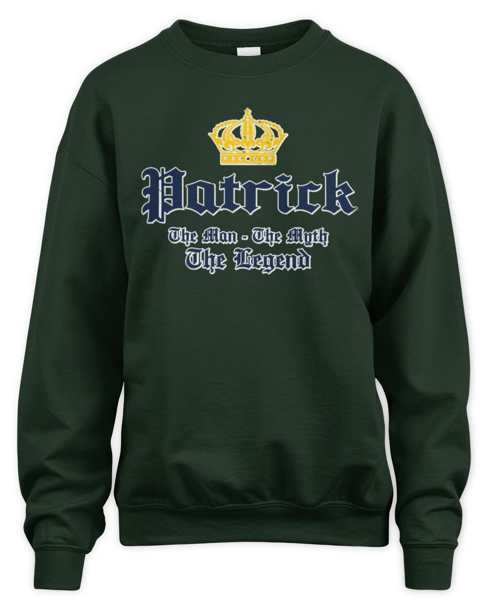 The Man The Myth The Legend Corona Beer T-Shirt PATRICK M1-S83 / Unisex Sweatshirt / forest green