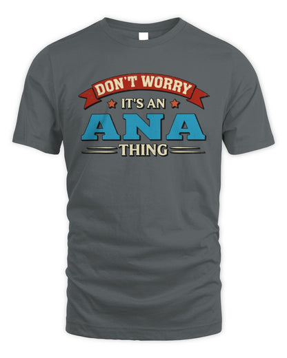 Don't Worry It's a Your Name Thing Funny Retro T-Shirt ANA M1-57 / Unisex Standard T-Shirt / charcoal