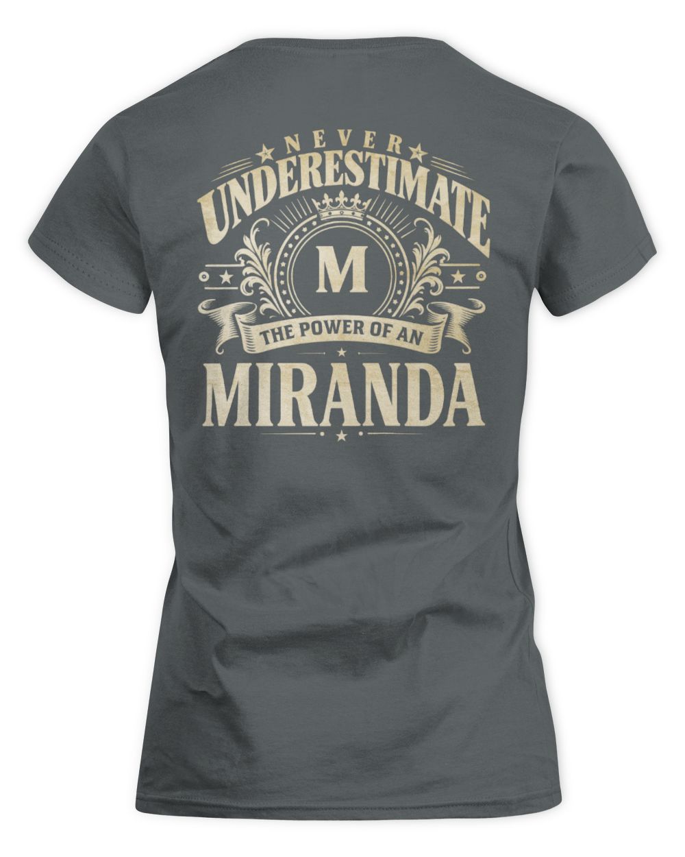 Never Underestimate Your Name Luxury Logo Shirt MIRANDA M1-63 / Women's Standard T-Shirt / charcoal