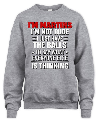 I'm Name I'm Not Rude I Just Have The Balls Funny T-Shirt MARTINS M1-46 / Unisex Sweatshirt / sport grey