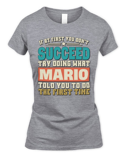 If at First You Don't Succeed Funny Vintage Shirt MARIO M1-53 / Women's Standard T-Shirt / sport grey