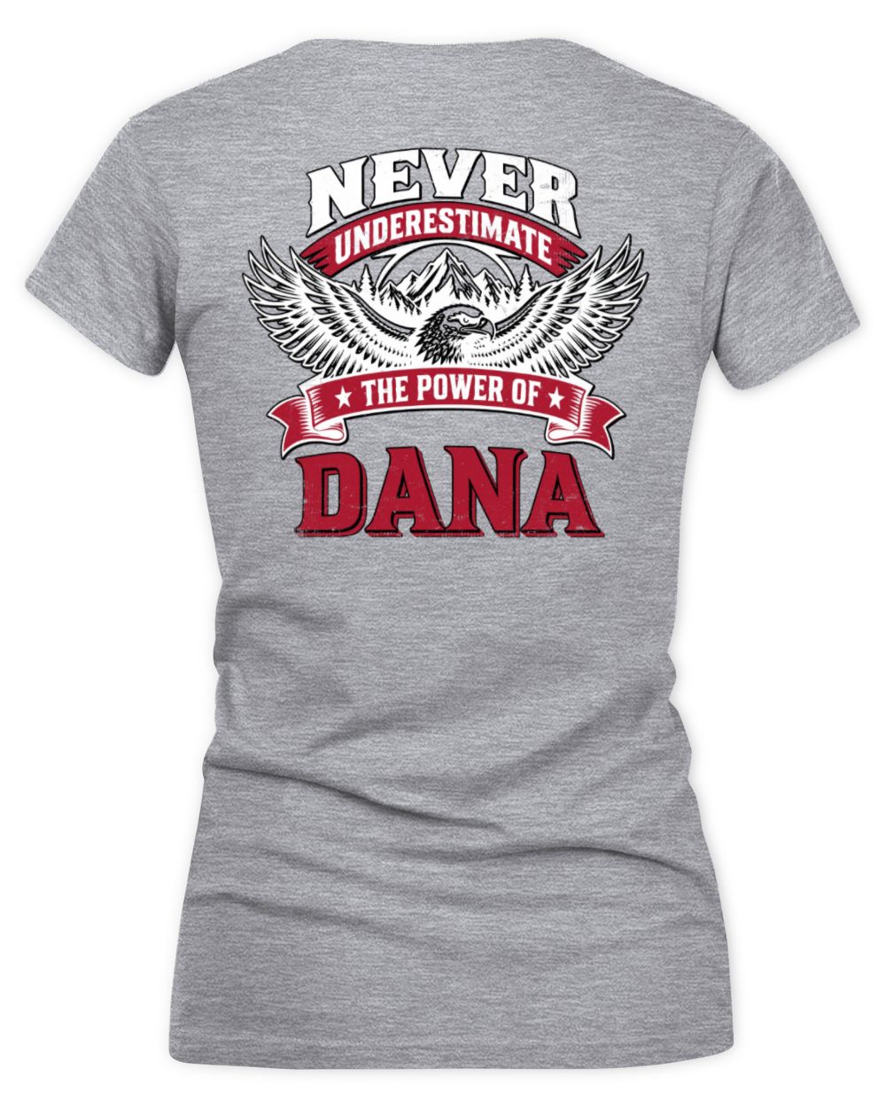 Never Underestimate Your Name Eagle Mountain Shirt DANA M1-61 / Women's V-Neck T-Shirt / sport grey
