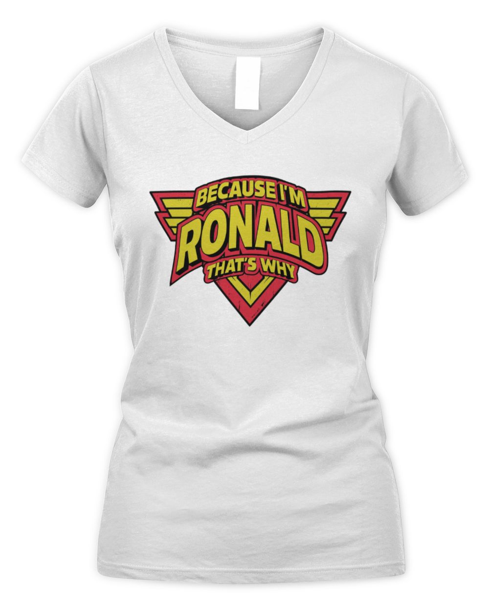 Because I'm Name That's Why Red and Yellow Logo Graphic T-Shirt RONALD M1-75 / Women's V-Neck T-Shirt / white