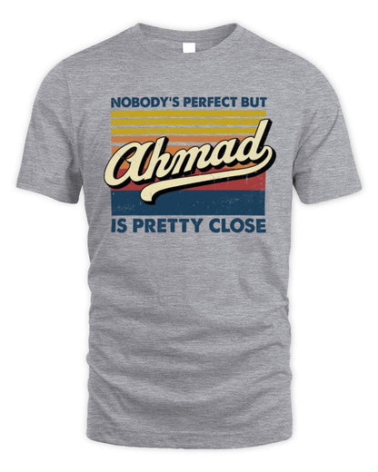 Nobody's Perfect But Your Name Is Pretty Close Retro Shirt AHMAD M1-65 / Unisex Standard T-Shirt / sport grey