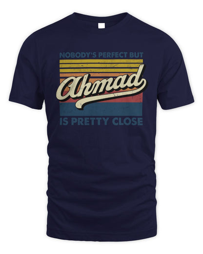 Nobody's Perfect But Your Name Is Pretty Close Retro Shirt AHMAD M1-65 / Unisex Standard T-Shirt / navy