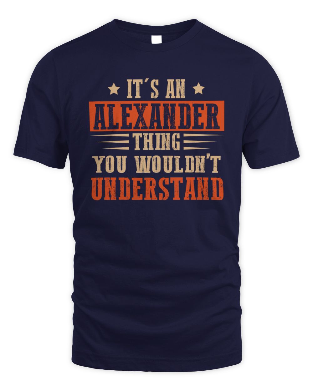 It's a Name Thing Personalized Funny Shirt ALEXANDER M1-51 / Unisex Standard T-Shirt / navy