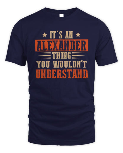 It's a Name Thing Personalized Funny Shirt ALEXANDER M1-51 / Unisex Standard T-Shirt / navy