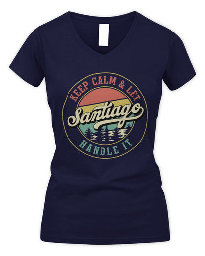 Keep Calm Let Your Name Handle It Retro T-Shirt SANTIAGO M1-54 / Women's V-Neck T-Shirt / navy