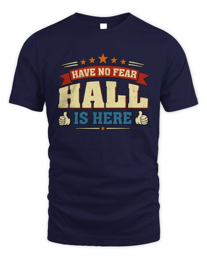 Have No Fear Your Name Is Here Cool Graphic T-Shirt HALL M1-71 / Unisex Standard T-Shirt / navy