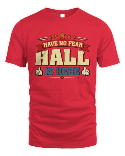 Have No Fear Your Name Is Here Cool Graphic T-Shirt HALL M1-71 / Unisex Standard T-Shirt / red