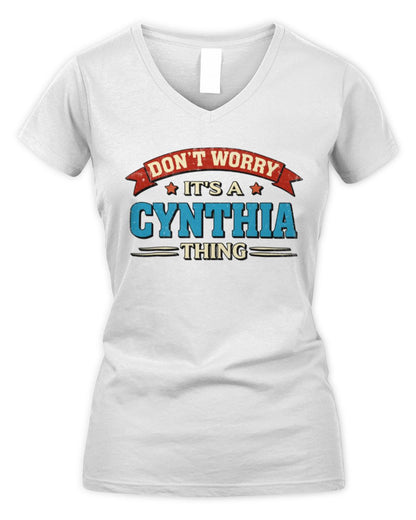 Don't Worry It's a Your Name Thing Funny Retro T-Shirt CYNTHIA M1-57 / Women's V-Neck T-Shirt / white