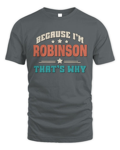 Because I'm Name That's Why Personalized Retro Shirt ROBINSON-49 / Unisex Standard T-Shirt / charcoal