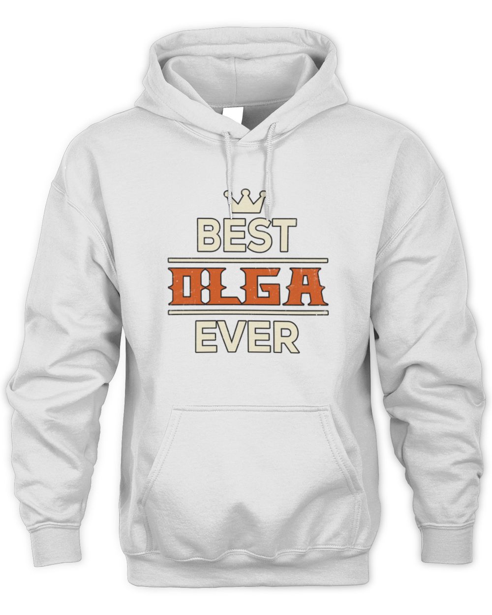 Best Your Name With Crown Shirt OLGA M1-59 / Unisex Hoodie / white