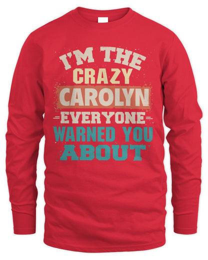 I'm the Crazy One Everyone Warned You About Retro Graphic T-Shirt CAROLYN M1-70 / Men's Long Sleeved T-Shirt / red