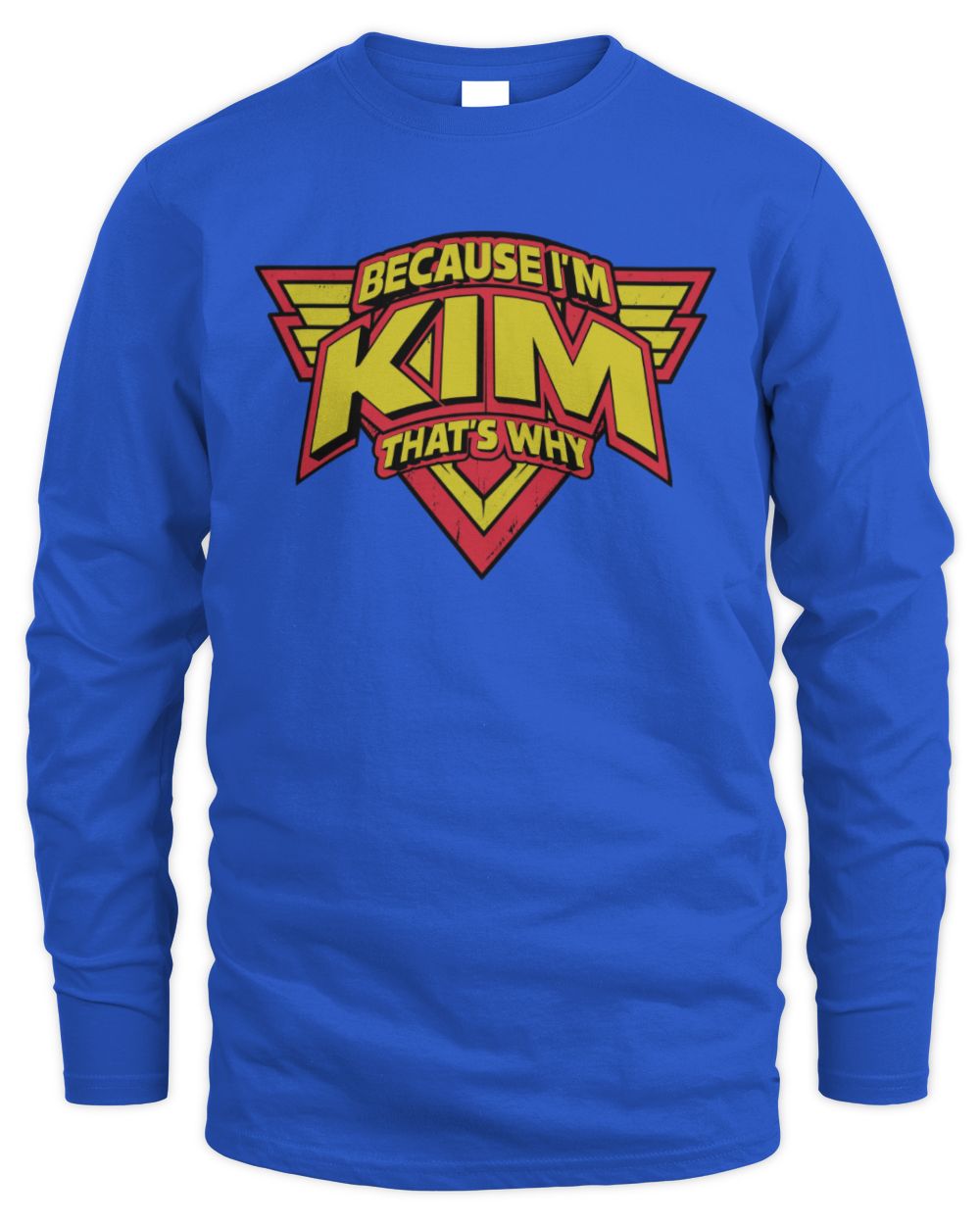 Because I'm Name That's Why Red and Yellow Logo Graphic T-Shirt KIM M1-75 / Men's Long Sleeved T-Shirt / royal