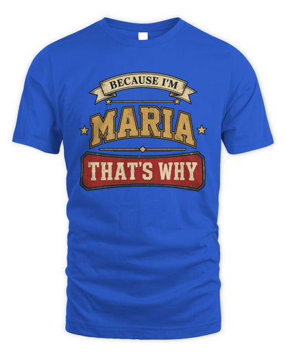 Because I'm Name That's Why Americana T-Shirt MARIA M1-S88 / Unisex Standard T-Shirt / royal