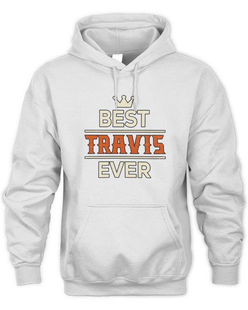 Best Your Name With Crown Shirt TRAVIS M1-59 / Unisex Hoodie / white