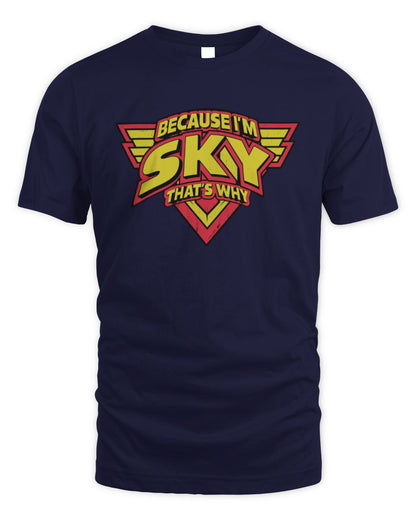 Because I'm Name That's Why Red and Yellow Logo Graphic T-Shirt SKY M1-75 / Unisex Standard T-Shirt / navy