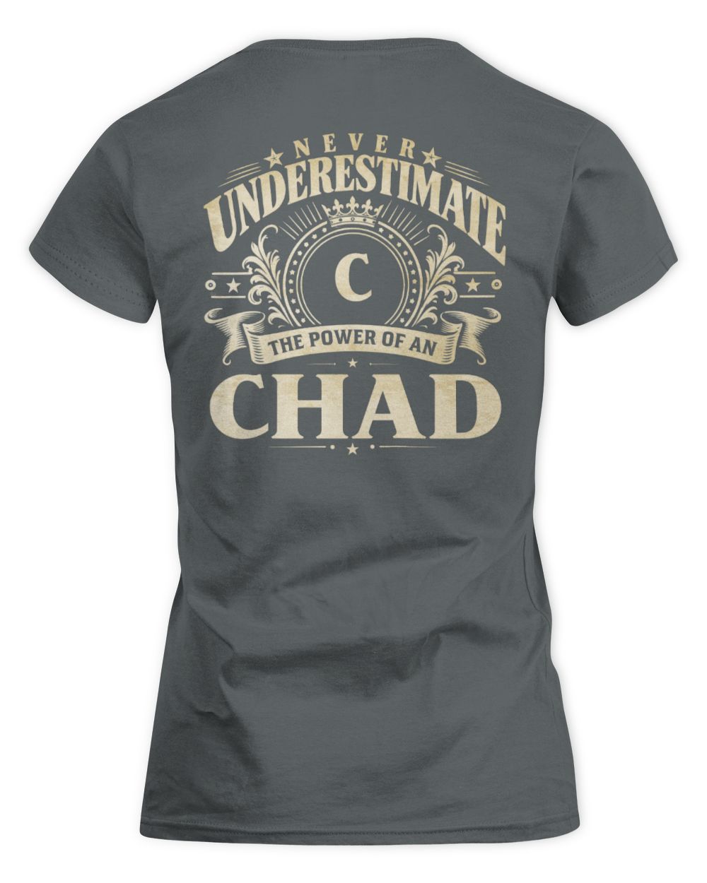 Never Underestimate Your Name Luxury Logo Shirt CHAD M1-63 / Women's Standard T-Shirt / charcoal