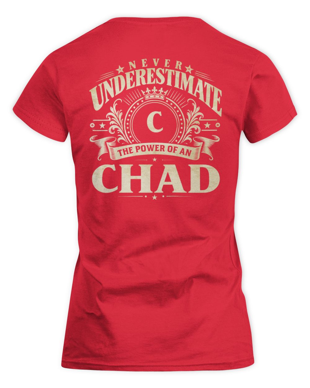 Never Underestimate Your Name Luxury Logo Shirt CHAD M1-63 / Women's Standard T-Shirt / red