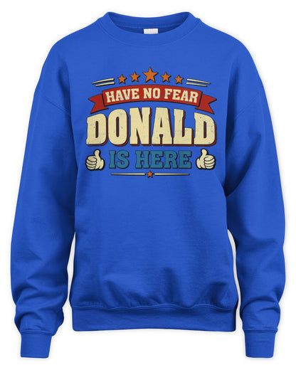 Have No Fear Your Name Is Here Cool Graphic T-Shirt DONALD M1-71 / Unisex Sweatshirt / royal