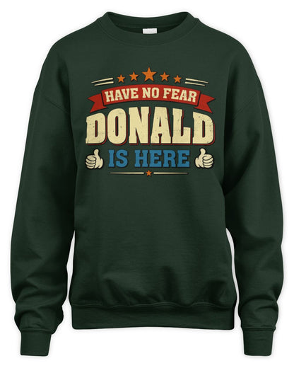 Have No Fear Your Name Is Here Cool Graphic T-Shirt DONALD M1-71 / Unisex Sweatshirt / forest green