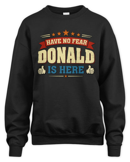 Have No Fear Your Name Is Here Cool Graphic T-Shirt DONALD M1-71 / Unisex Sweatshirt / black