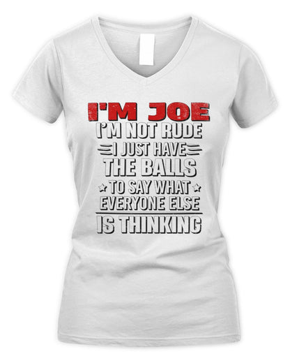 I'm Name I'm Not Rude I Just Have The Balls Funny T-Shirt JOE M1-46 / Women's V-Neck T-Shirt / white