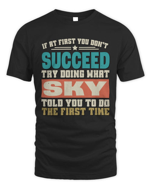 If at First You Don't Succeed Funny Vintage Shirt SKY M1-53 / Unisex Standard T-Shirt / black