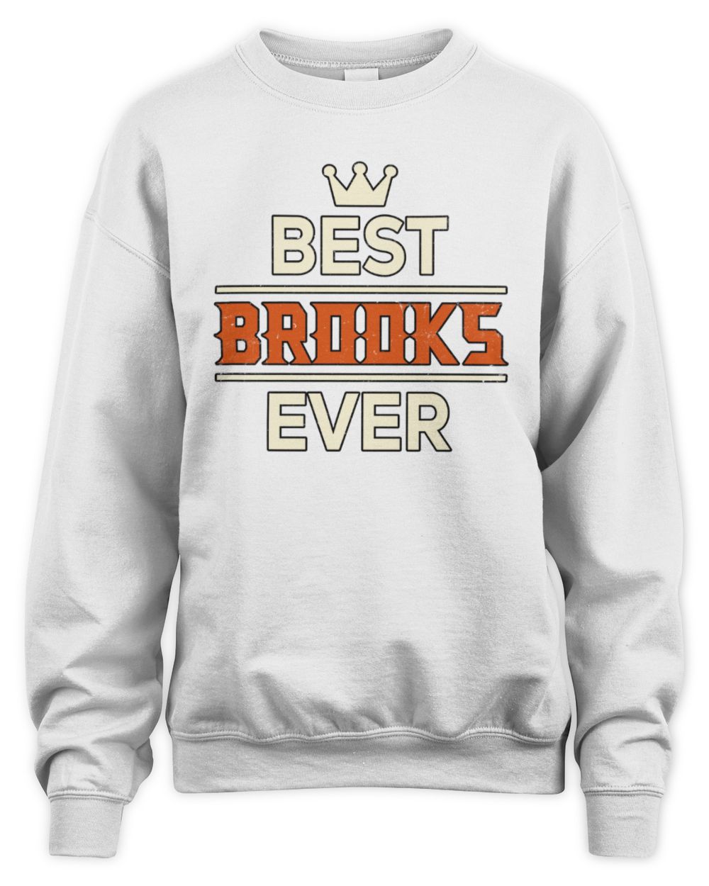 Best Your Name With Crown Shirt BROOKS M1-59 / Unisex Sweatshirt / white