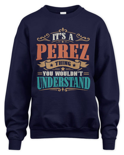 It’s a Name Thing Personalized Retro T-Shirt PEREZ M1-47 / Unisex Sweatshirt / navy