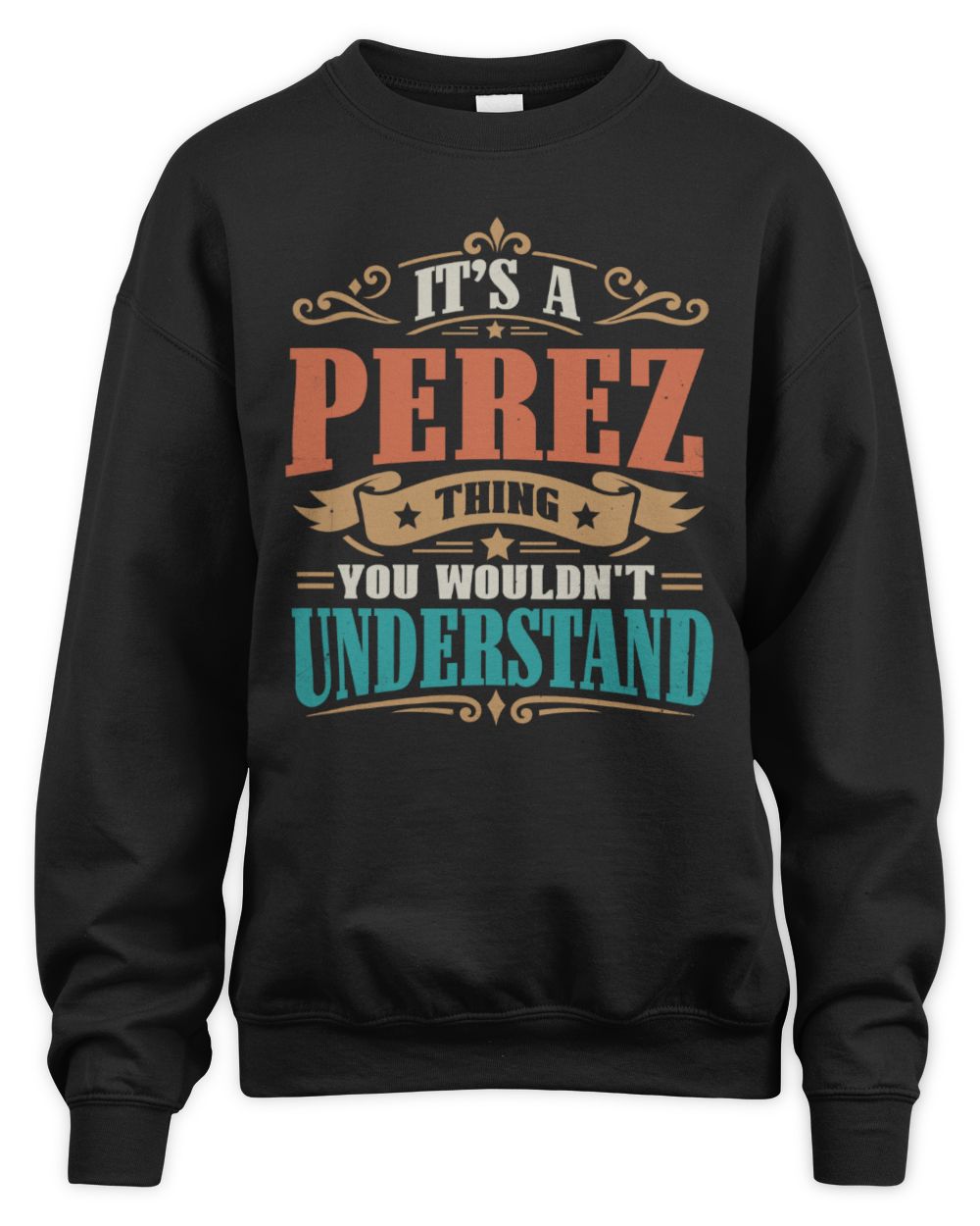 It’s a Name Thing Personalized Retro T-Shirt PEREZ M1-47 / Unisex Sweatshirt / black
