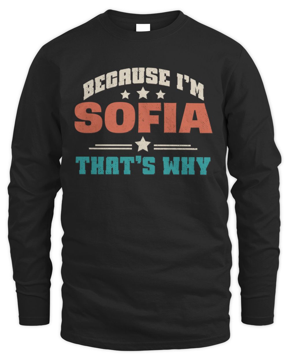 Because I'm Name That's Why Personalized Retro Shirt SOFIA-49 / Men's Long Sleeved T-Shirt / black