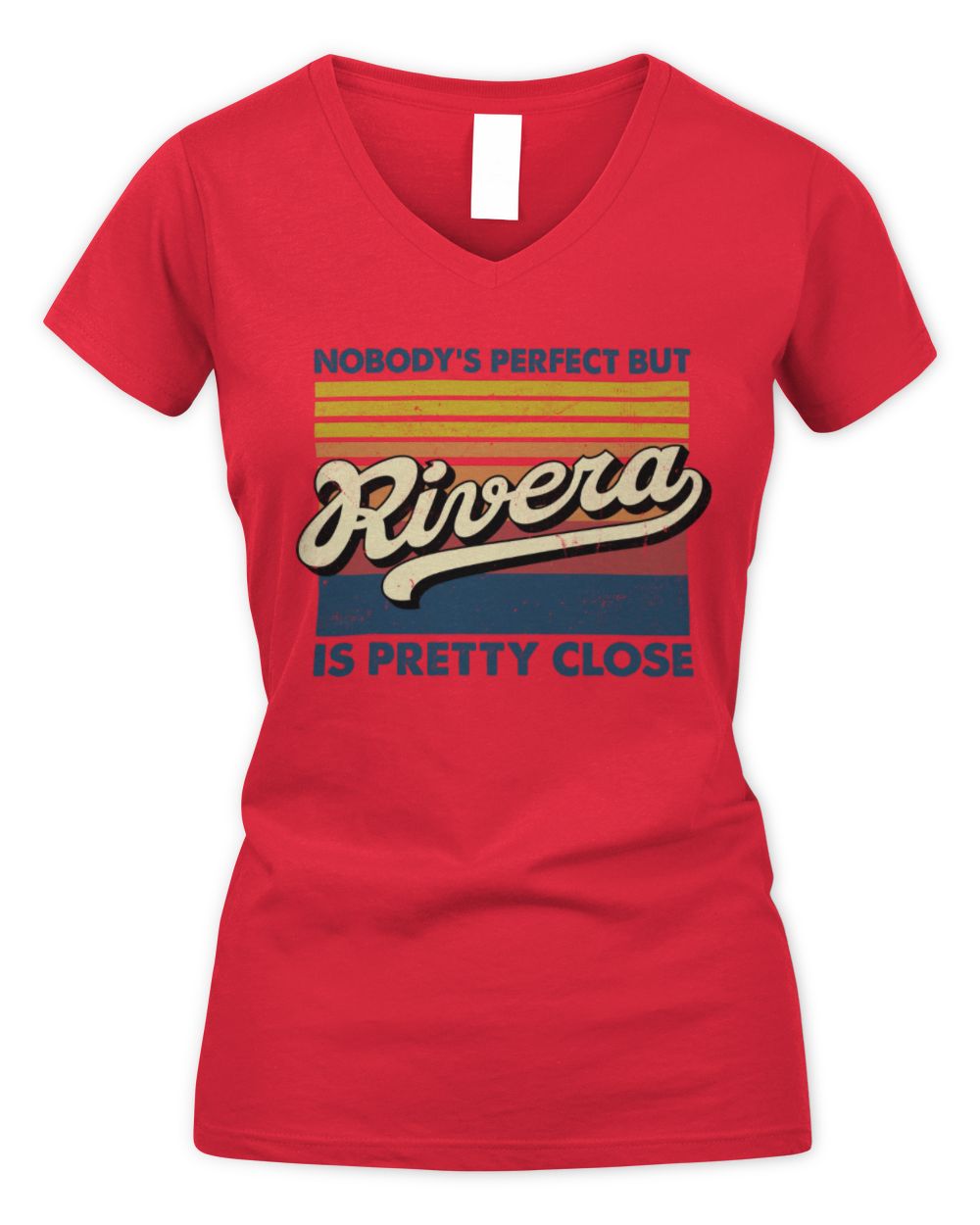 Nobody's Perfect But Your Name Is Pretty Close Retro Shirt RIVERA M1-65 / Women's V-Neck T-Shirt / red