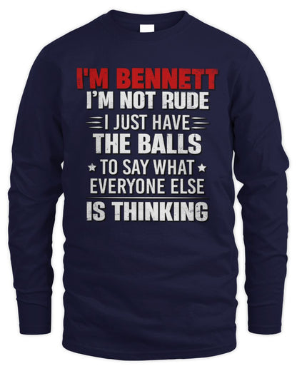 I'm Name I'm Not Rude I Just Have The Balls Funny T-Shirt BENNETT M1-46 / Men's Long Sleeved T-Shirt / navy