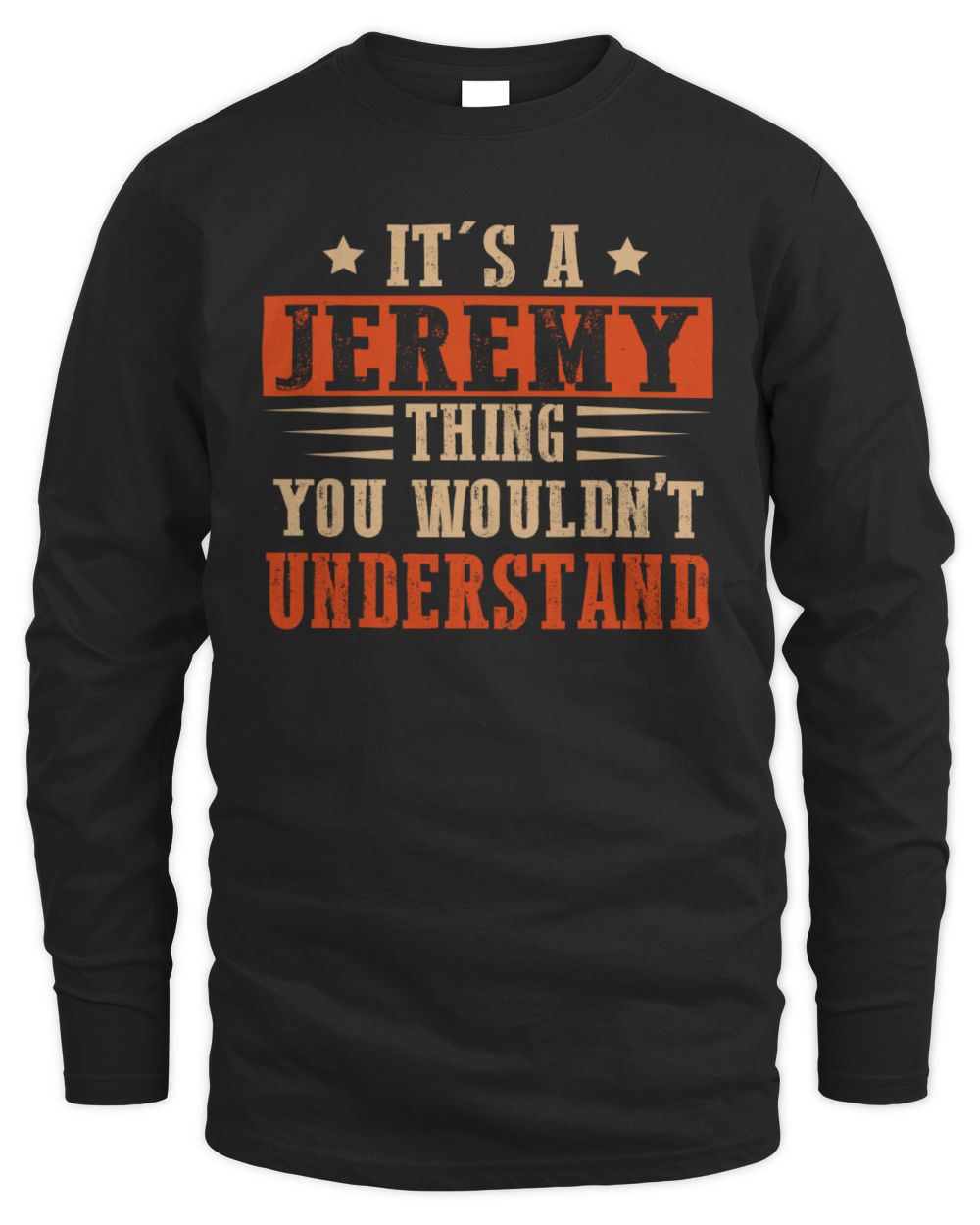 It's a Name Thing Personalized Funny Shirt JEREMY M1-51 / Men's Long Sleeved T-Shirt / black