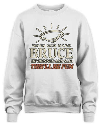 When God Made Your Name Funny Western T-Shirt T-Shirt BRUCE M1-S82 / Unisex Sweatshirt / white
