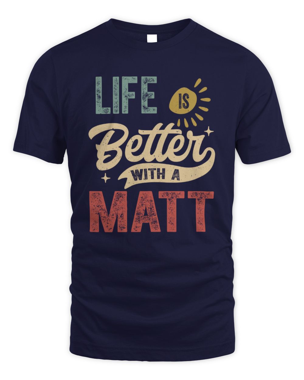 Life Is Better With a Name Personalized Retro T-Shirt MATT-48 / Unisex Standard T-Shirt / navy