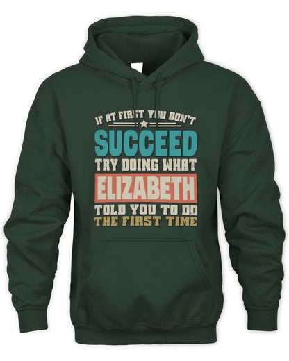 If at First You Don't Succeed Funny Vintage Shirt ELIZABETH M1-53 / Unisex Hoodie / forest green