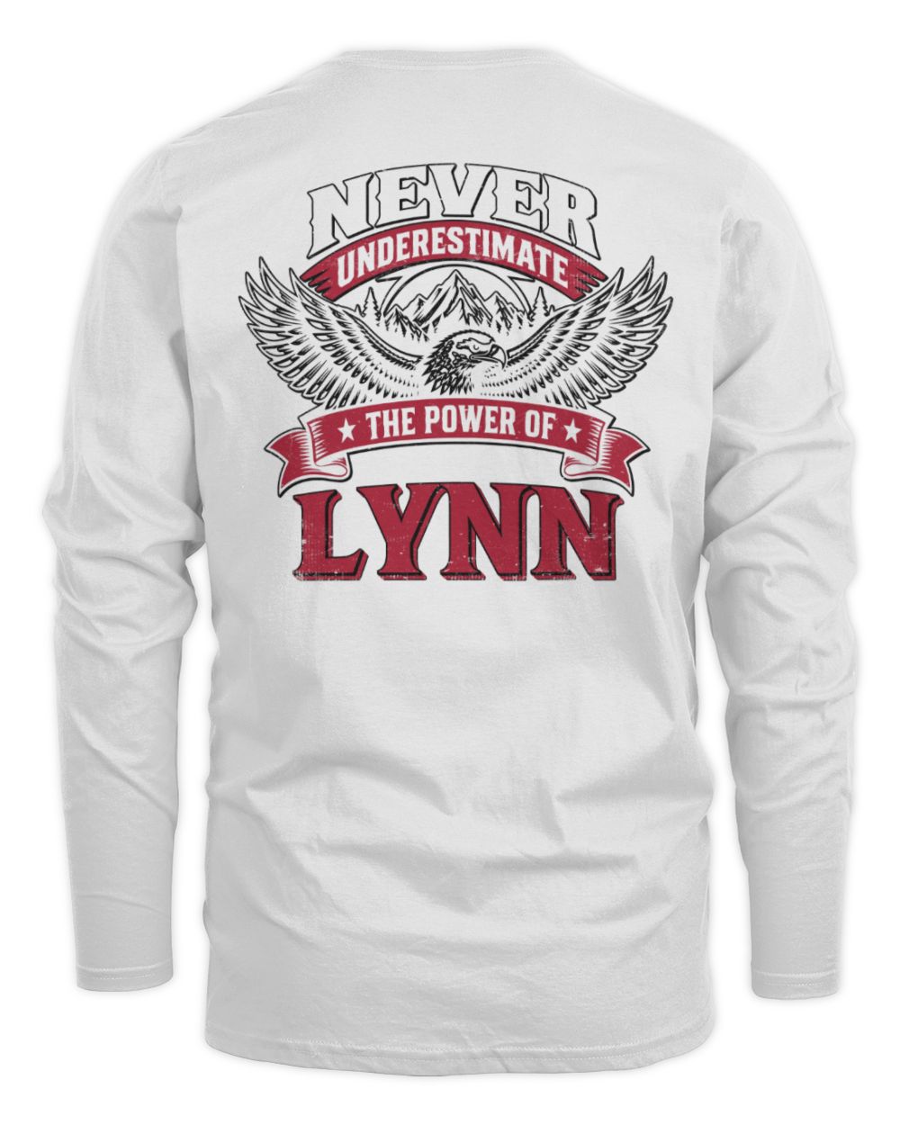 Never Underestimate Your Name Eagle Mountain Shirt LYNN M1-61 / Men's Long Sleeved T-Shirt / white