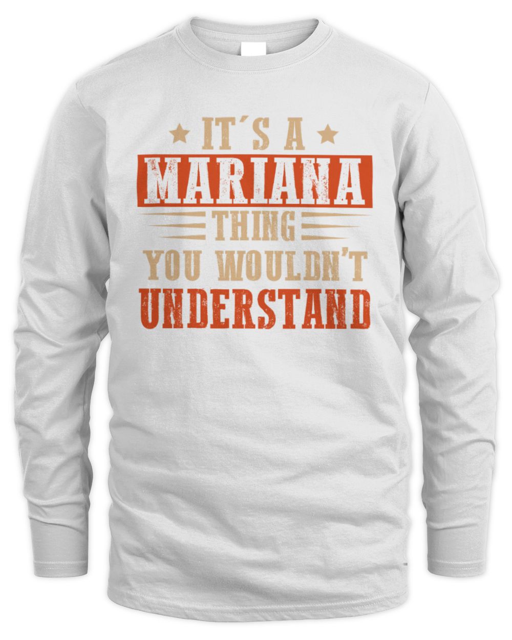 It's a Name Thing Personalized Funny Shirt MARIANA M1-51 / Men's Long Sleeved T-Shirt / white