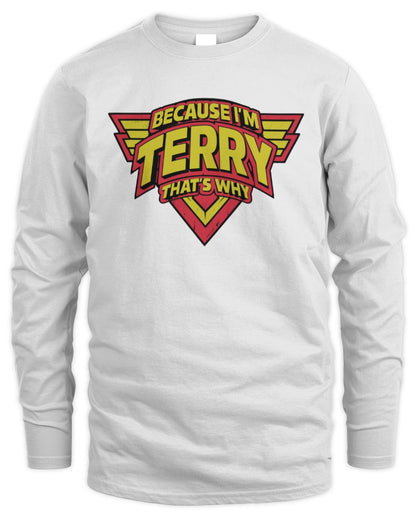 Because I'm Name That's Why Red and Yellow Logo Graphic T-Shirt TERRY M1-75 / Men's Long Sleeved T-Shirt / white