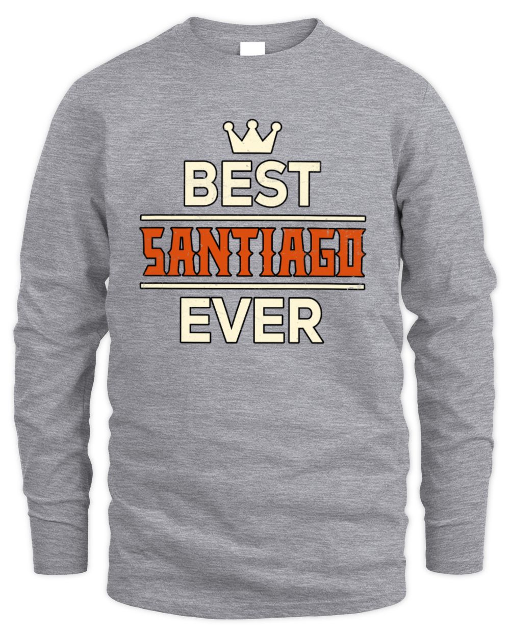 Best Your Name With Crown Shirt SANTIAGO M1-59 / Men's Long Sleeved T-Shirt / sport grey
