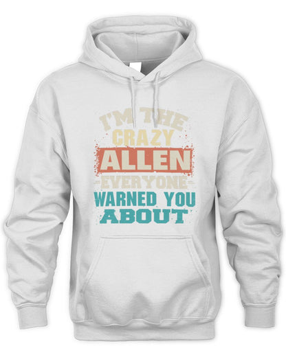 I'm the Crazy One Everyone Warned You About Retro Graphic T-Shirt ALLEN M1-70 / Unisex Hoodie / white
