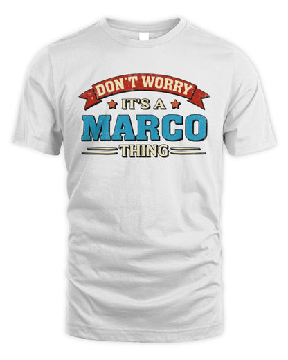 Don't Worry It's a Your Name Thing Funny Retro T-Shirt MARCO M1-57 / Unisex Standard T-Shirt / white