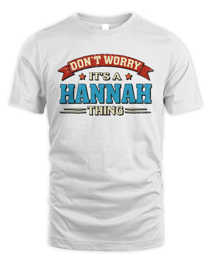 Don't Worry It's a Your Name Thing Funny Retro T-Shirt HANNAH M1-57 / Unisex Standard T-Shirt / white