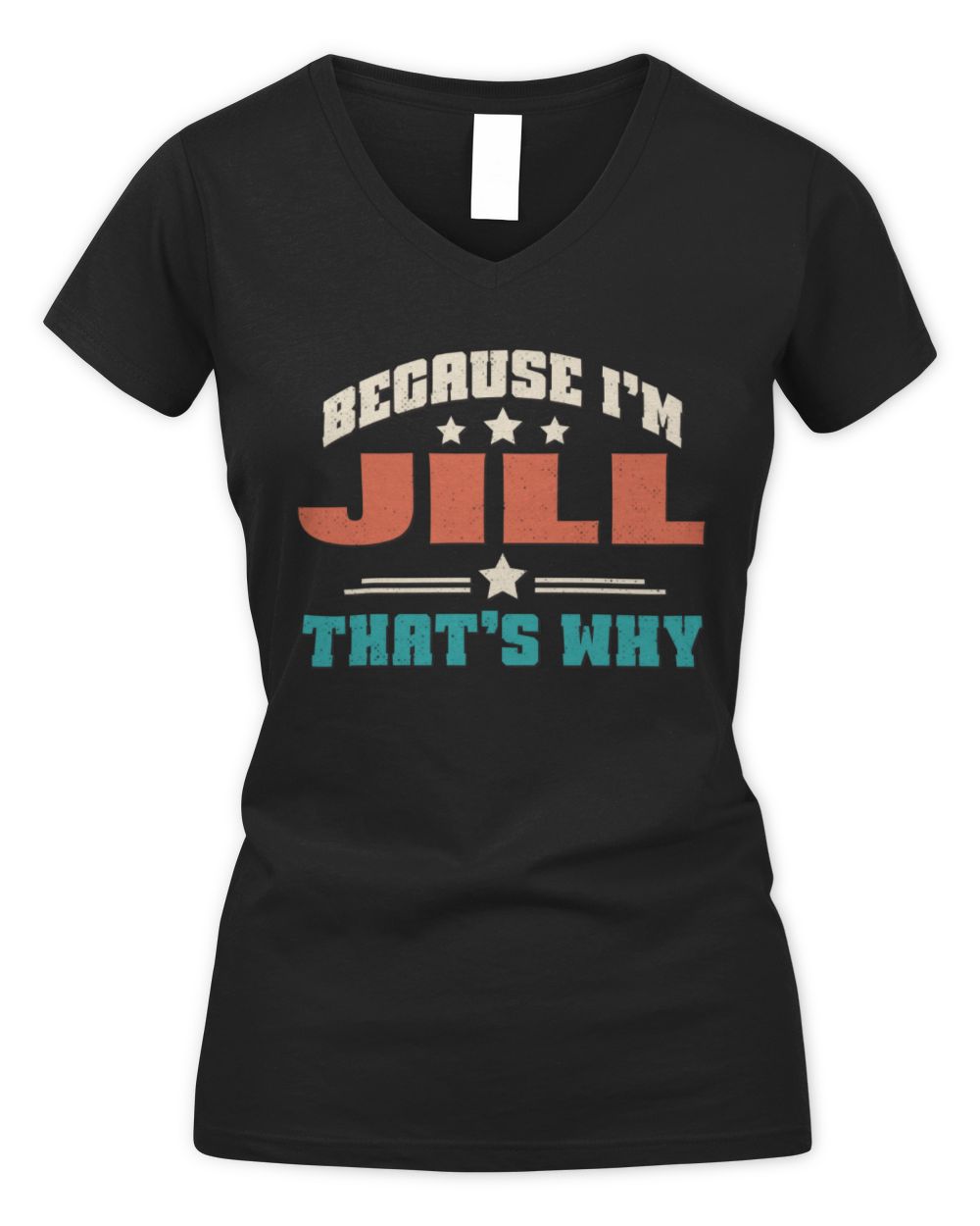Because I'm Name That's Why Personalized Retro Shirt JILL-49 / Women's V-Neck T-Shirt / black